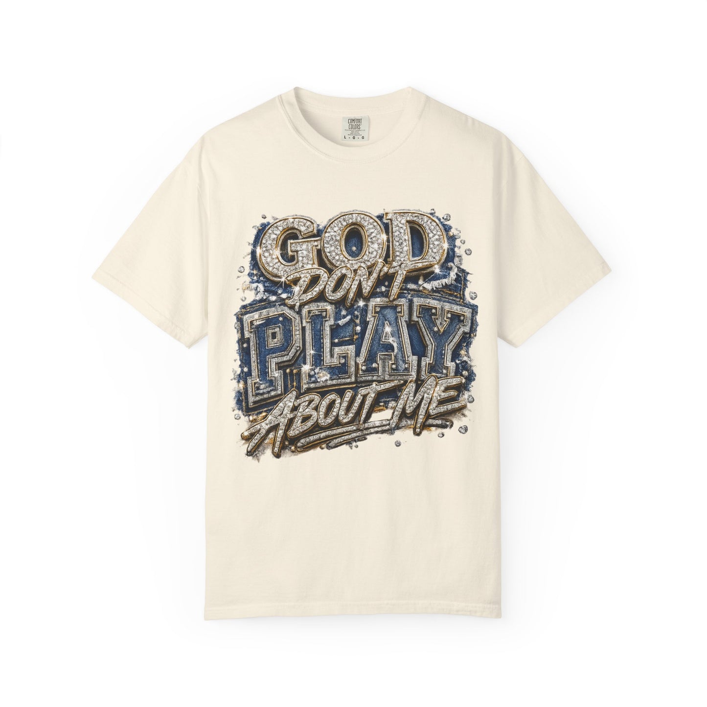 RCD God Don't Play About Me Tshirt  Bold Script Religious Streetwear