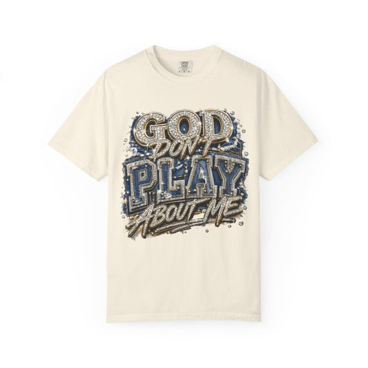 RCD God Don't Play About Me Tshirt  Bold Script Religious Streetwear