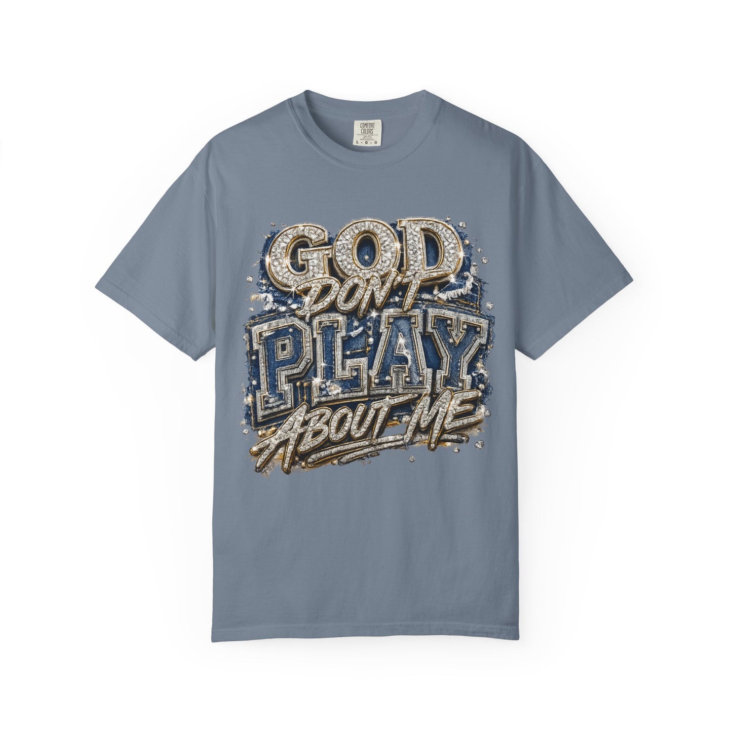 RCD God Don't Play About Me Tshirt  Bold Script Religious Streetwear