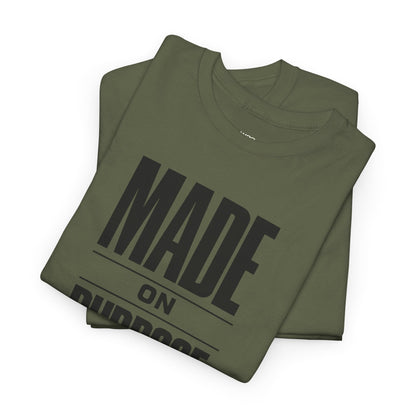 MADE ON PURPOSE. STREETWEAR GRAPHIC TEE – BOLD MINIMAL STATEMENT SHIRT | PREMIUM UNISEX FAITH-INSPIRED APPAREL