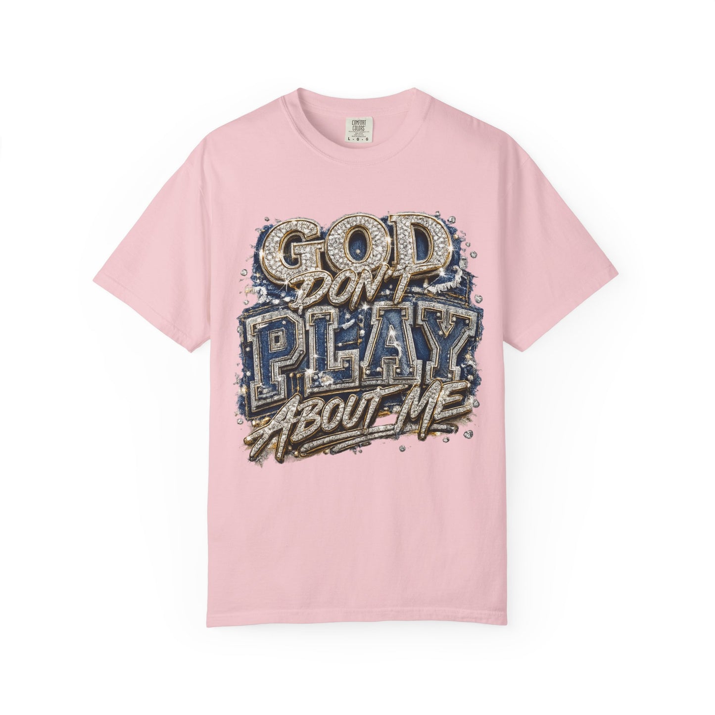 RCD God Don't Play About Me Tshirt  Bold Script Religious Streetwear