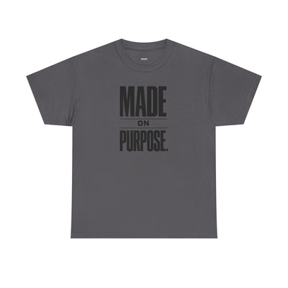 MADE ON PURPOSE. STREETWEAR GRAPHIC TEE – BOLD MINIMAL STATEMENT SHIRT | PREMIUM UNISEX FAITH-INSPIRED APPAREL