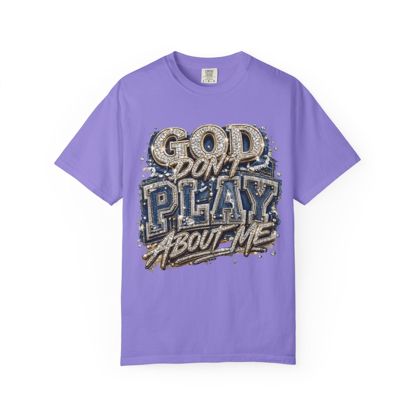 RCD God Don't Play About Me Tshirt  Bold Script Religious Streetwear