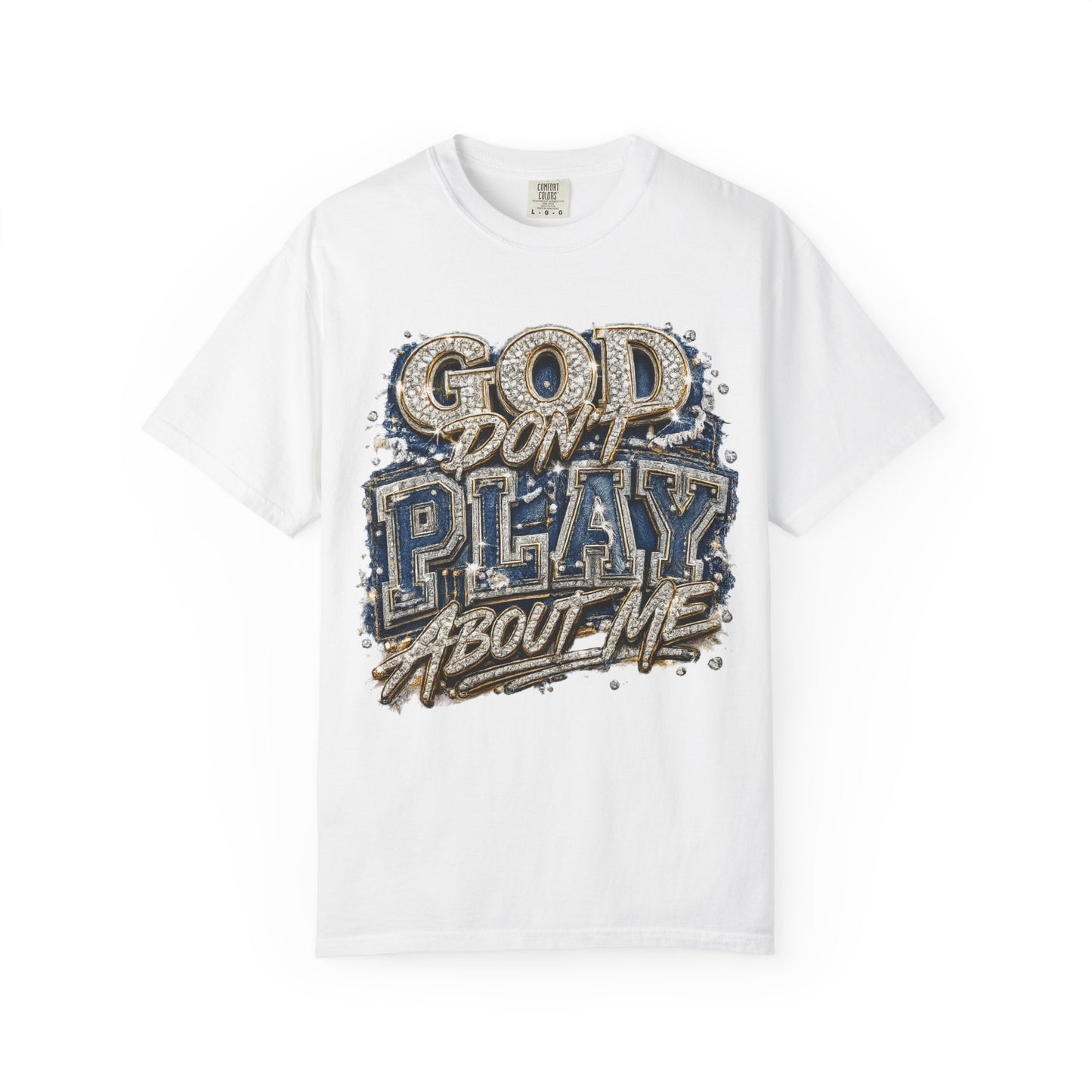 RCD God Don't Play About Me Tshirt  Bold Script Religious Streetwear
