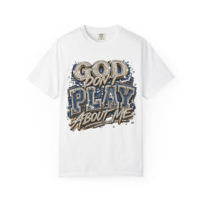 RCD God Don't Play About Me Tshirt  Bold Script Religious Streetwear