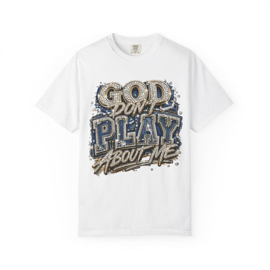 RCD God Don't Play About Me Tshirt  Bold Script Religious Streetwear