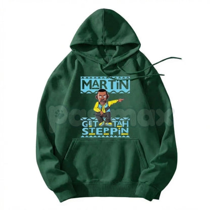 Martin "Get Tah Steppin" 90s Sitcom Hoodie – Vintage Urban Streetwear, Classic Comedy Quote Pullover, Men's Retro Nostalgia Apparel