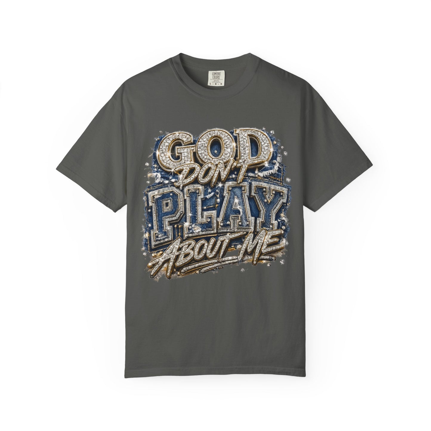 RCD God Don't Play About Me Tshirt  Bold Script Religious Streetwear