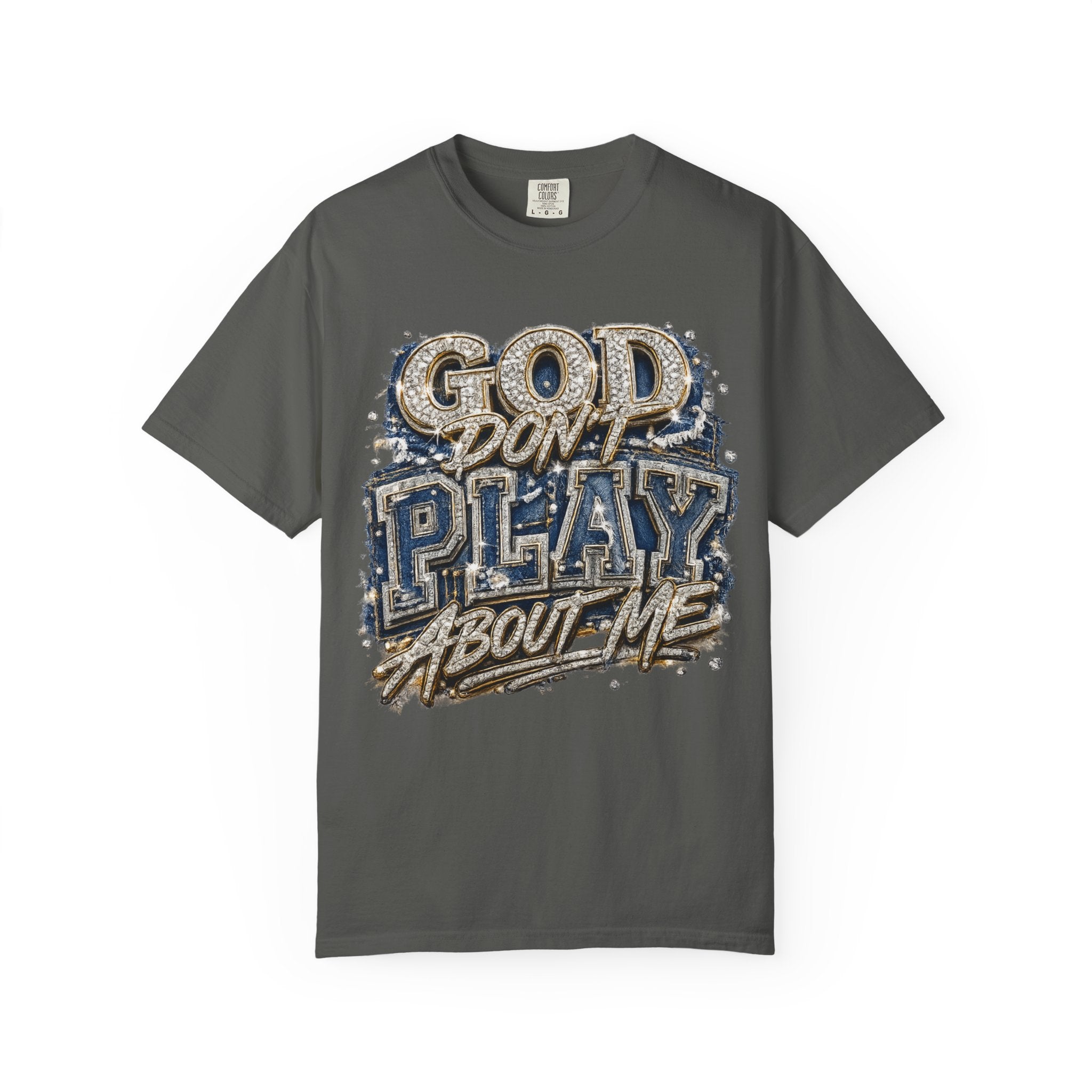 RCD God Don't Play About Me Tshirt  Bold Script Religious Streetwear