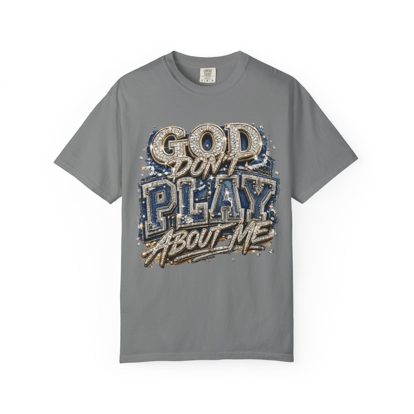 RCD God Don't Play About Me Tshirt  Bold Script Religious Streetwear