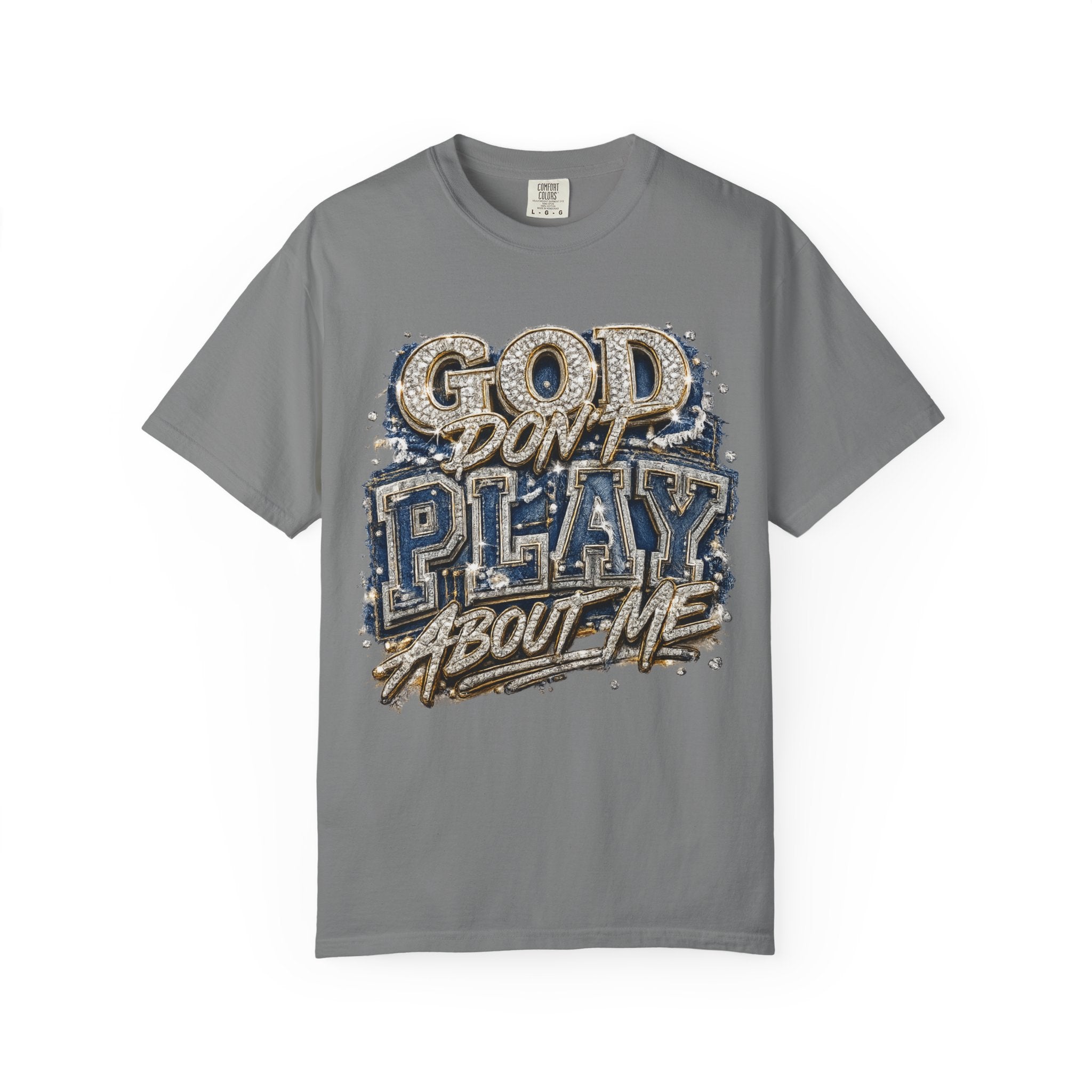 RCD God Don't Play About Me Tshirt  Bold Script Religious Streetwear