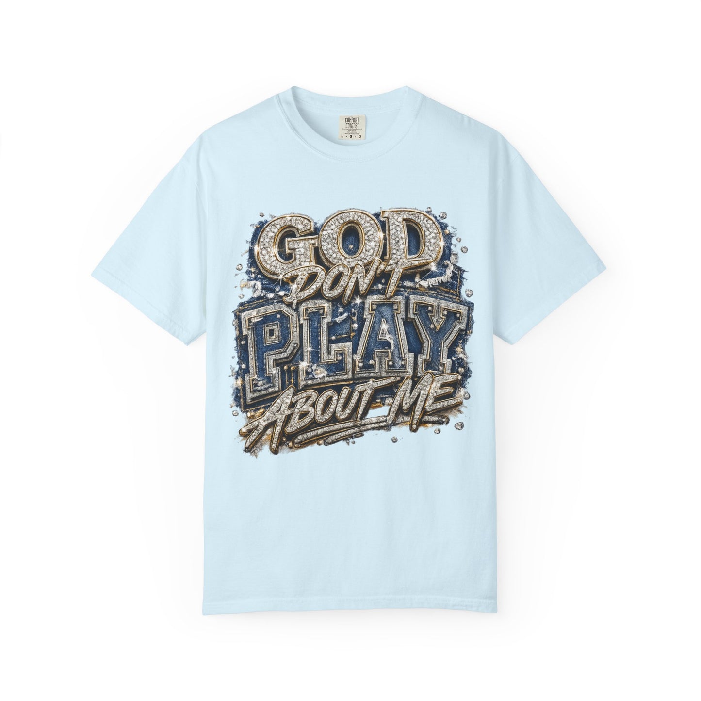 RCD God Don't Play About Me Tshirt  Bold Script Religious Streetwear