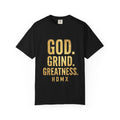 God. Grind. Greatness. T-Shirt — Inspirational Motivational Tee