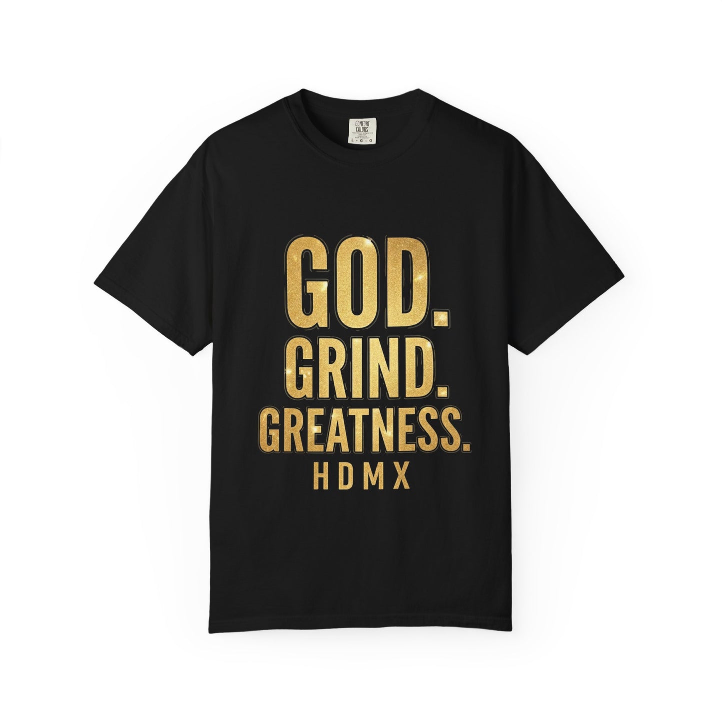 God. Grind. Greatness. T-Shirt — Inspirational Motivational Tee