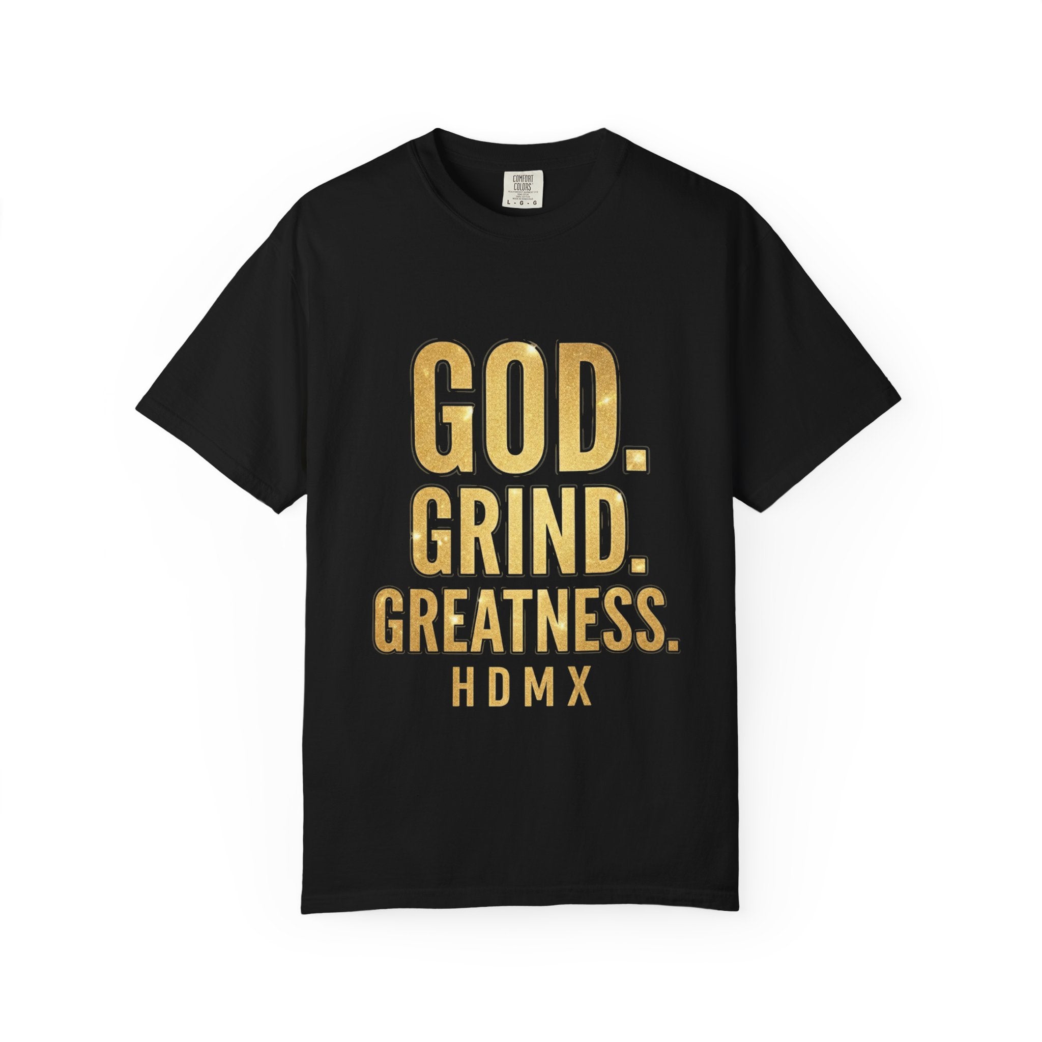 God. Grind. Greatness. T-Shirt — Inspirational Motivational Tee